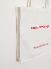 Load image into Gallery viewer, White Cotton Tote Bag. &#39;Thanks, it&#39;s vintage &#39;.
